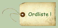 Ordliste !